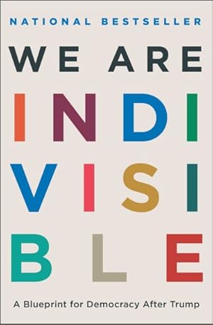 Imagen del vendedor de We Are Indivisible : A Blueprint for Democracy After Trump a la venta por GreatBookPrices