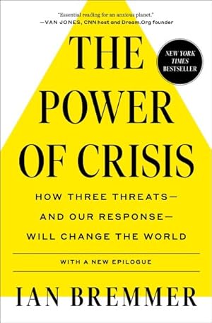 Imagen del vendedor de Power of Crisis : How Three Threats - and Our Response - Will Change the World a la venta por GreatBookPrices