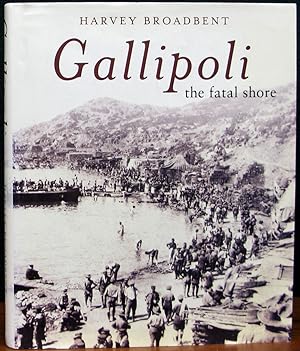 Immagine del venditore per GALLIPOLI. The Fatal Shore. venduto da The Antique Bookshop & Curios (ANZAAB)