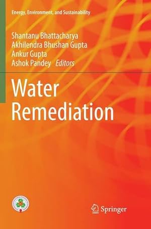 Seller image for Water Remediation (Energy, Environment, and Sustainability) [Paperback ] for sale by booksXpress