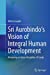 Bild des Verkufers fr Sri Aurobindo's Vision of Integral Human Development: Designing a Future Discipline of Study by Gupta, Monica [Paperback ] zum Verkauf von booksXpress