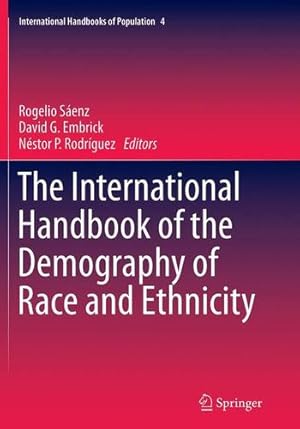 Seller image for The International Handbook of the Demography of Race and Ethnicity (International Handbooks of Population) [Paperback ] for sale by booksXpress