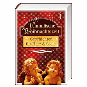 Image du vendeur pour Himmlische Weihnachtszeit: Geschichten fr Herz & Seele mis en vente par Bcherbazaar