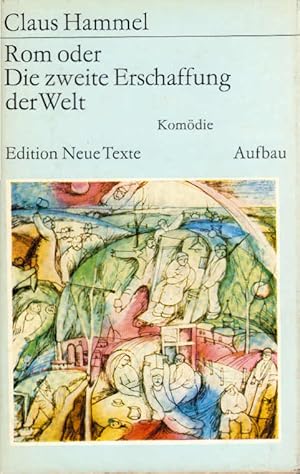 Bild des Verkufers fr Rom oder die zweite Erschaffung der Welt : Komdie. Edition neue Texte zum Verkauf von Schrmann und Kiewning GbR