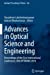 Immagine del venditore per Advances in Optical Science and Engineering: Proceedings of the First International Conference, IEM OPTRONIX 2014 (Springer Proceedings in Physics) [Soft Cover ] venduto da booksXpress