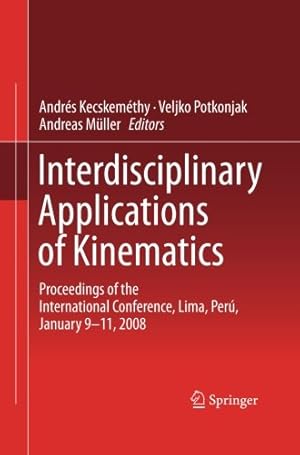 Immagine del venditore per Interdisciplinary Applications of Kinematics: Proceedings of the International Conference, Lima, Perú, January 9-11, 2008 [Paperback ] venduto da booksXpress