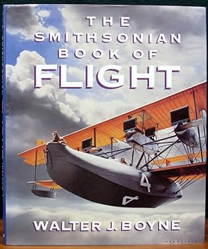 Seller image for THE SMITHSONIAN BOOK OF FLIGHT. for sale by The Antique Bookshop & Curios (ANZAAB)