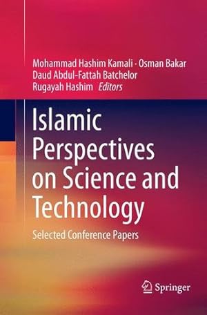 Immagine del venditore per Islamic Perspectives on Science and Technology: Selected Conference Papers [Paperback ] venduto da booksXpress