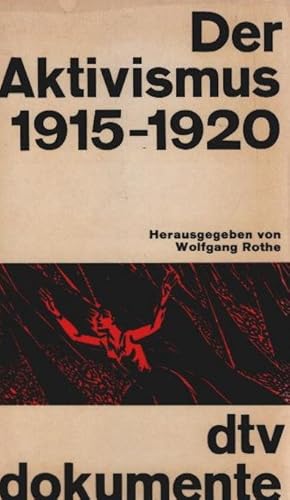 Bild des Verkufers fr Der Aktivismus 1915 - 1920. Hrsg. von Wolfgang Rothe / dtv[-Taschenbcher] ; 625 : dtv-dokumente zum Verkauf von Schrmann und Kiewning GbR