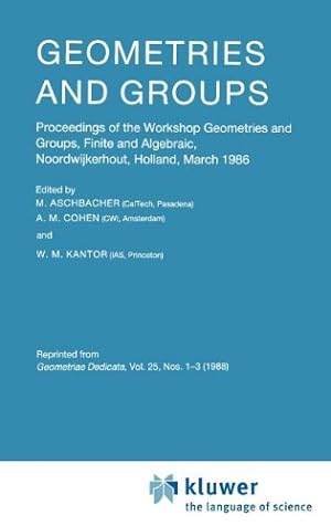 Seller image for Geometries and Groups: Proceedings of the Workshop Geometries and Groups, Finite and Algebraic, Noorwijkerhout, Holland, March 1986 [Hardcover ] for sale by booksXpress
