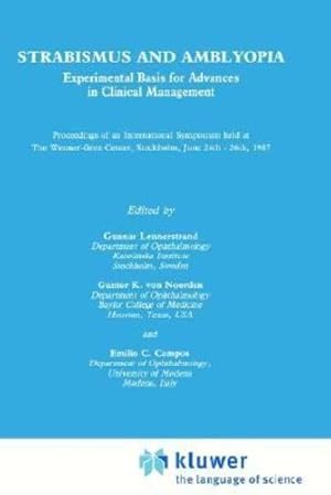 Immagine del venditore per Strabismus and Amblyopia: Experimental Basis for Advances in Clinical Management (Wenner-Gren International Symposium Series, Vol 49) (WENNER-GREN CENTER INTERNATIONAL SYMPOSIUM SERIES) by Lennerstrand, Gunnar, Von Noorden, Gunter K., Campos, Emilio C. [Hardcover ] venduto da booksXpress