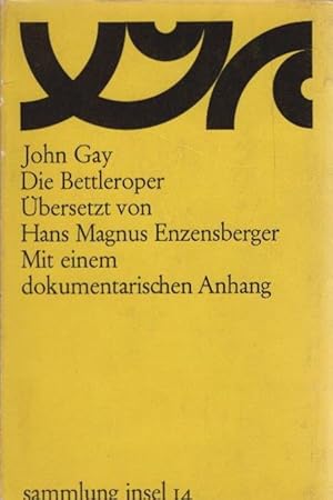 Bild des Verkufers fr Die Bettleroper. John Gay. bers. von Hans Magnus Enzensberger. Mit e. dokumentarischen Anhang, [zusammengest. u. bers. von Klaus Reichert] / Sammlung Insel ; 14 zum Verkauf von Schrmann und Kiewning GbR