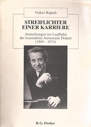 Streiflichter einer Karriere : Anm. zur Laufbahn d. Journalistin Annamarie Doherr (1909 - 1974).