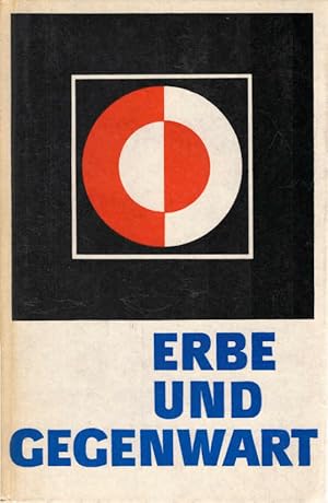 Image du vendeur pour Erbe und Gegenwart : Studienmaterial z. Kulturpolitik u. sthet. Erziehung an Ingenieur- u. Fachschulen. [hrsg. von Karl-Heinz Hfer u. a.] mis en vente par Schrmann und Kiewning GbR