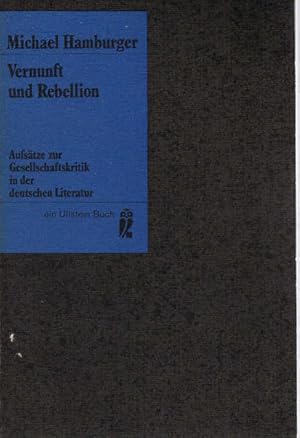 Bild des Verkufers fr Vernunft und Rebellion : Aufstze z. Gesellschaftskritik in d. dt. Literatur. [bers. von Fred Wagner] / Ullstein-Bcher ; Nr. 3024 zum Verkauf von Schrmann und Kiewning GbR