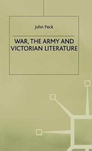Seller image for War, the Army and Victorian Literature by Peck, J. [Hardcover ] for sale by booksXpress