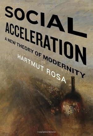 Imagen del vendedor de Social Acceleration: A New Theory of Modernity (New Directions in Critical Theory) by Rosa, Hartmut [Hardcover ] a la venta por booksXpress