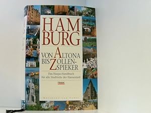 Seller image for Hamburg, Von Altona bis Zollenspieker das Haspa-Handbuch fr alle Stadtteile der Hansestadt ; [herausgegeben anllich des 175-jhrigen Bestehens der Hamburger Sparkasse] for sale by Book Broker