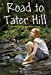Seller image for Road to Tater Hill [Soft Cover ] for sale by booksXpress