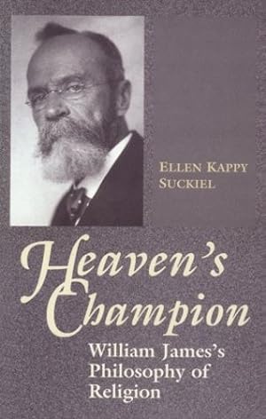 Immagine del venditore per Heaven's Champion: William James's Philosophy of Religion by Suckiel, Ellen Kappy [Paperback ] venduto da booksXpress