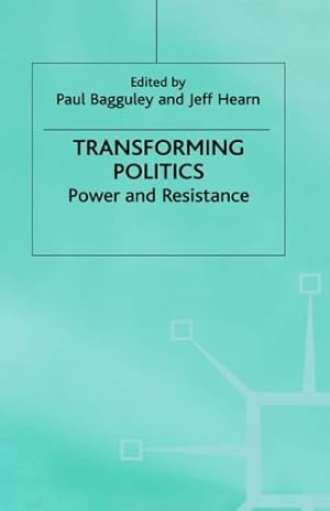 Image du vendeur pour Transforming Politics: Power and Resistance (Explorations in Sociology.) by Roseneil, S. [Hardcover ] mis en vente par booksXpress