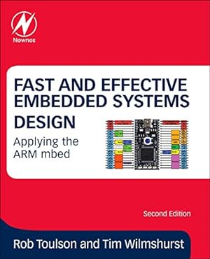 Seller image for Fast and Effective Embedded Systems Design: Applying the ARM mbed by Toulson, Rob, Wilmshurst, Tim [Paperback ] for sale by booksXpress