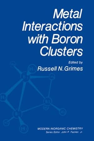 Bild des Verkufers fr Metal Interactions with Boron Clusters (Modern Inorganic Chemistry) by Grimes, Russell N. [Hardcover ] zum Verkauf von booksXpress