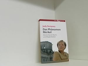 Bild des Verkufers fr Das Phnomen Merkel: Deutschlands Macht und Mglichkeiten Deutschlands Macht und Mglichkeiten zum Verkauf von Book Broker