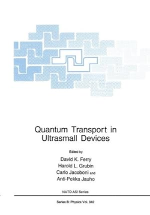 Seller image for Quantum Transport in Ultrasmall Devices: Proceedings of a NATO Advanced Study Institute on Quantum Transport in Ultrasmall Devices, held July 17â  30, 1994, in II Ciocco, Italy (Nato Science Series B:) [Hardcover ] for sale by booksXpress