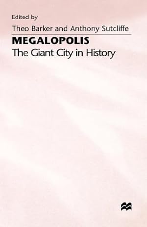 Bild des Verkufers fr Megalopolis: The Giant City in History [Hardcover ] zum Verkauf von booksXpress