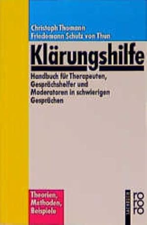 Bild des Verkufers fr Klrungshilfe Handbuch fr Therapeuten, Gesprchshelfer und Moderatoren in schwierigen Gesprchen ; Theorien, Methoden, Beispiele zum Verkauf von Antiquariat Buchhandel Daniel Viertel