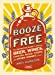 Seller image for Booze for Free: The Definitive Guide to Making Beer, Wines, Cocktail Bases, Ciders, and Other Dr inks at Home by Hamilton, Andy [Paperback ] for sale by booksXpress