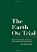 Seller image for The Earth on Trial: Environmental Law on the International Stage [Soft Cover ] for sale by booksXpress