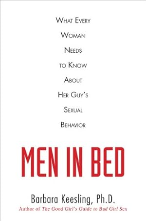 Immagine del venditore per Men in Bed: What Every Woman Needs to Know About Her Guy's Sexual Behavior by Keesling, Barbara [Paperback ] venduto da booksXpress