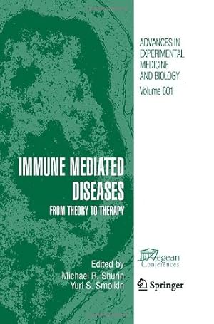 Immagine del venditore per Immune Mediated Diseases: From Theory to Therapy (Advances in Experimental Medicine & Biology) [Hardcover ] venduto da booksXpress