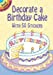 Seller image for Decorate a Birthday Cake: With 50 Stickers (Dover Little Activity Books Stickers) [Soft Cover ] for sale by booksXpress