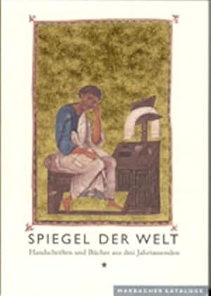 Image du vendeur pour Spiegel der Welt Handschriften und Bcher aus drei Jahrtausenden ; eine Ausstellung der Fondation Martin Bodmer, Cologny in Verbindung mit dem Schiller-Nationalmuseum Marbach und der Stiftung Museum Brengasse Zrich ; Museum Brengasse Zrich, 31. Mai - 27. August 2000 . Schsische Landesbibliothek - Staats- und Universittsbibliothek Dresden, Staatliche Kunstsammlungen Dresden, Residenzschlo, Georgenbau, 27. Mai - 26. August 2001 mis en vente par Antiquariat Buchhandel Daniel Viertel