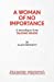 Bild des Verkufers fr A Woman of No Importance (Acting Edition) [Soft Cover ] zum Verkauf von booksXpress