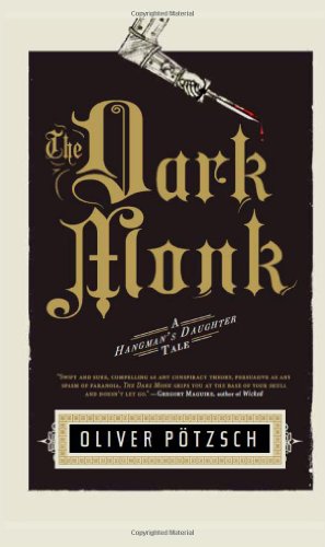 Seller image for The Dark Monk (US Edition) (A Hangman's Daughter Tale) by Pötzsch, Oliver [Paperback ] for sale by booksXpress