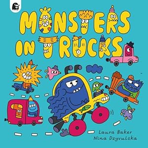 Seller image for Monsters in Trucks (Monsters Everywhere, 1) by Baker, Laura [Hardcover ] for sale by booksXpress