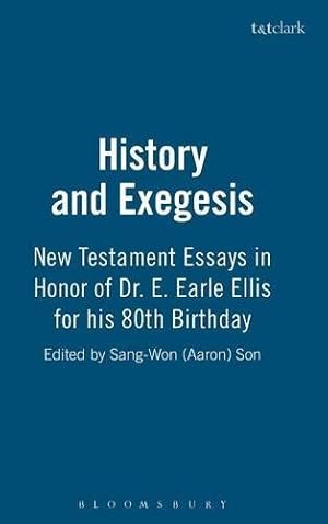 Seller image for History and Exegesis: New Testament Essays in Honor of Dr. E. Earle Ellis on His Eightieth Birthday [Hardcover ] for sale by booksXpress