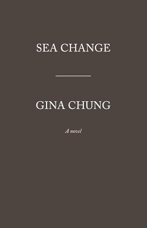 Seller image for Sea Change: A Novel by Chung, Gina [Paperback ] for sale by booksXpress