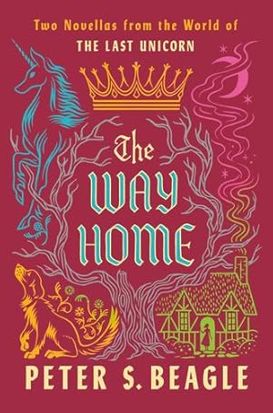Immagine del venditore per The Way Home: Two Novellas from the World of The Last Unicorn [Hardcover ] venduto da booksXpress
