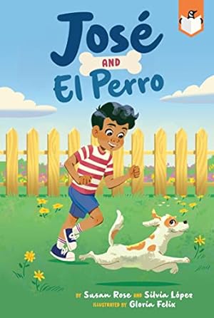 Imagen del vendedor de Jos© and El Perro by Rose, Susan, Lopez, Silvia [Paperback ] a la venta por booksXpress