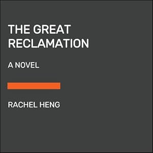 Image du vendeur pour The Great Reclamation: A Novel by Heng, Rachel [Paperback ] mis en vente par booksXpress