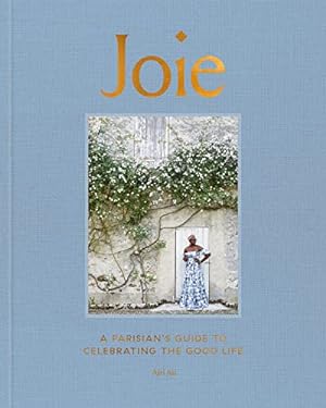 Seller image for Joie: A Parisian's Guide to Celebrating the Good Life by Aki, Ajiri [Hardcover ] for sale by booksXpress
