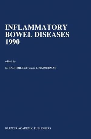 Seller image for Inflammatory Bowel Diseases 1990: Proceedings of the Third International Symposium on Inflammatory Bowel Diseases, Jerusalem, September 10â  13, 1989 (Developments in Gastroenterology) [Hardcover ] for sale by booksXpress