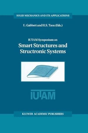 Imagen del vendedor de IUTAM Symposium on Smart Structures and Structronic Systems (Solid Mechanics and Its Applications, Volume 89) [Hardcover ] a la venta por booksXpress