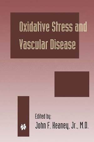 Image du vendeur pour Oxidative Stress and Vascular Disease (Developments in Cardiovascular Medicine) by Keaney Jr., John F. [Hardcover ] mis en vente par booksXpress