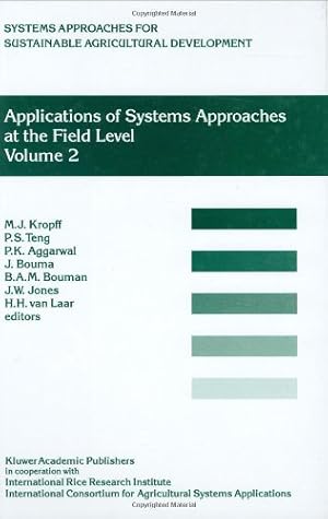 Imagen del vendedor de Applications of Systems Approaches at the Field Level: Volume 2: Proceedings of the Second International Symposium on Systems Approaches for . for Sustainable Agricultural Development) [Hardcover ] a la venta por booksXpress